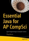 Essential Java for AP CompSci : From Programming to Computer Science - Book