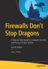 Firewalls Don't Stop Dragons : A Step-by-Step Guide to Computer Security and Privacy for Non-Techies - Book