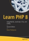 Learn PHP 8 : Using MySQL, JavaScript, CSS3, and HTML5 - Book