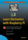 Learn Electronics with Raspberry Pi : Physical Computing with Circuits, Sensors, Outputs, and Projects - Book