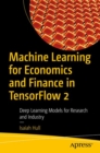 Machine Learning for Economics and Finance in TensorFlow 2 : Deep Learning Models for Research and Industry - Book