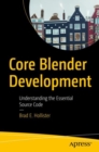 Core Blender Development : Understanding the Essential Source Code - Book