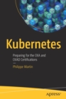 Kubernetes : Preparing for the CKA and CKAD Certifications - Book