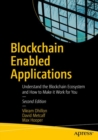Blockchain Enabled Applications : Understand the Blockchain Ecosystem and How to Make it Work for You - Book