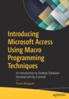 Introducing Microsoft Access Using Macro Programming Techniques : An Introduction to Desktop Database Development by Example - Book