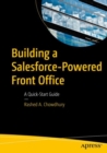 Building a Salesforce-Powered Front Office : A Quick-Start Guide - Book