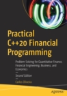 Practical C++20 Financial Programming : Problem Solving for Quantitative Finance, Financial Engineering, Business, and Economics - Book