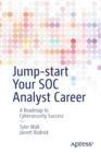Jump-start Your SOC Analyst Career : A Roadmap to Cybersecurity Success - Book