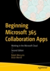 Beginning Microsoft 365 Collaboration Apps : Working in the Microsoft Cloud - Book
