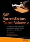 SAP SuccessFactors Talent: Volume 2 : A Complete Guide to Configuration, Administration, and Best Practices: Succession and Development - Book