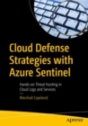 Cloud Defense Strategies with Azure Sentinel : Hands-on Threat Hunting in Cloud Logs and Services - Book