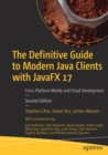 The Definitive Guide to Modern Java Clients with JavaFX 17 : Cross-Platform Mobile and Cloud Development - Book