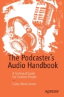 The Podcaster's Audio Handbook : A Technical Guide for Creative People - Book