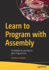 Learn to Program with Assembly : Foundational Learning for New Programmers - Book