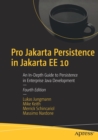 Pro Jakarta Persistence in Jakarta EE 10 : An In-Depth Guide to Persistence in Enterprise Java Development - Book