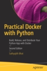 Practical Docker with Python : Build, Release, and Distribute Your Python App with Docker - Book