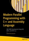 Modern Parallel Programming with C++ and Assembly Language : X86 SIMD Development Using AVX, AVX2, and AVX-512 - Book