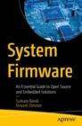 System Firmware : An Essential Guide to Open Source and Embedded Solutions - Book