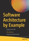 Software Architecture by Example : Using C# and .NET - Book