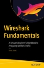 Wireshark Fundamentals : A Network Engineer’s Handbook to Analyzing Network Traffic - Book