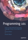 Programming 101 : Learn to Code with the Processing Language Using a Visual Approach - Book