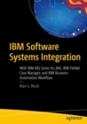 IBM Software Systems Integration : With IBM MQ Series for JMS, IBM FileNet Case Manager, and IBM Business Automation Workflow - Book