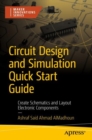 Circuit Design and Simulation Quick Start Guide : Create Schematics and Layout Electronic Components - Book