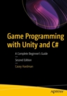 Game Programming with Unity and C# : A Complete Beginner’s Guide - Book