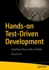 Hands-on Test-Driven Development : Using Ruby, Ruby on Rails, and RSpec - Book