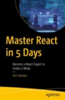 Master React in 5 Days : Become a React Expert in Under a Week - Book