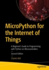 MicroPython for the Internet of Things : A Beginner’s Guide to Programming with Python on Microcontrollers - Book