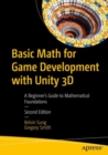 Basic Math for Game Development with Unity 3D : A Beginner's Guide to Mathematical Foundations - Book