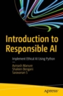 Introduction to Responsible AI : Implement Ethical AI Using Python - Book