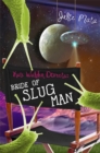 Bride of Slug Man - Book