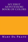 My First Montessori Book of Colors - Book