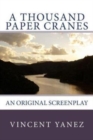 A Thousand Paper Cranes : An Original Screenplay - Book