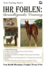 Ihr Fohlen : Grundlegendes Training - Book