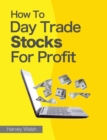 How To Day Trade Stocks For Profit - Book