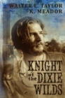 The Knight of the Dixie Wilds - Book