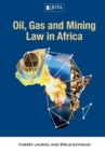 Oil, gas and mining law in Africa - Book