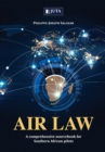 Air Law : A Comprehensive Sourcebook for Southern African pilots - Book