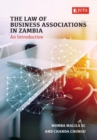 The Law of Business Associations in Zambia : An Introduction - Book
