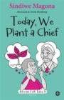 Today we plant a chief - Book