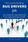 How to Land a Top-Paying Bus Drivers Job : Your Complete Guide to Opportunities, Resumes and Cover Letters, Interviews, Salaries, Promotions, What to E - Book