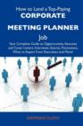 How to Land a Top-Paying Corporate Meeting Planner Job : Your Complete Guide to Opportunities, Resumes and Cover Letters, Interviews, Salaries, Promoti - Book