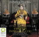 Empress Dowager Cixi : The Concubine Who Launched Modern China - Book