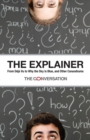 The Explainer : From Deja Vu to Why the Sky is Blue, and Other Conundrums - Book