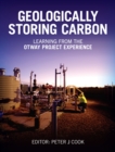 Geologically Storing Carbon : Learning from the Otway Project Experience - Book