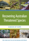 Recovering Australian Threatened Species : A Book of Hope - Book