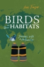 Birds in Their Habitats : Journeys with a Naturalist - eBook